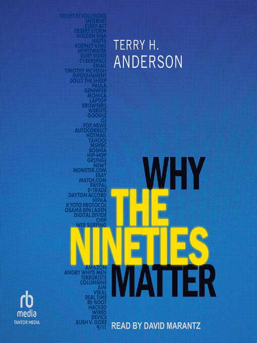 Title details for Why the Nineties Matter by Terry H. Anderson - Available